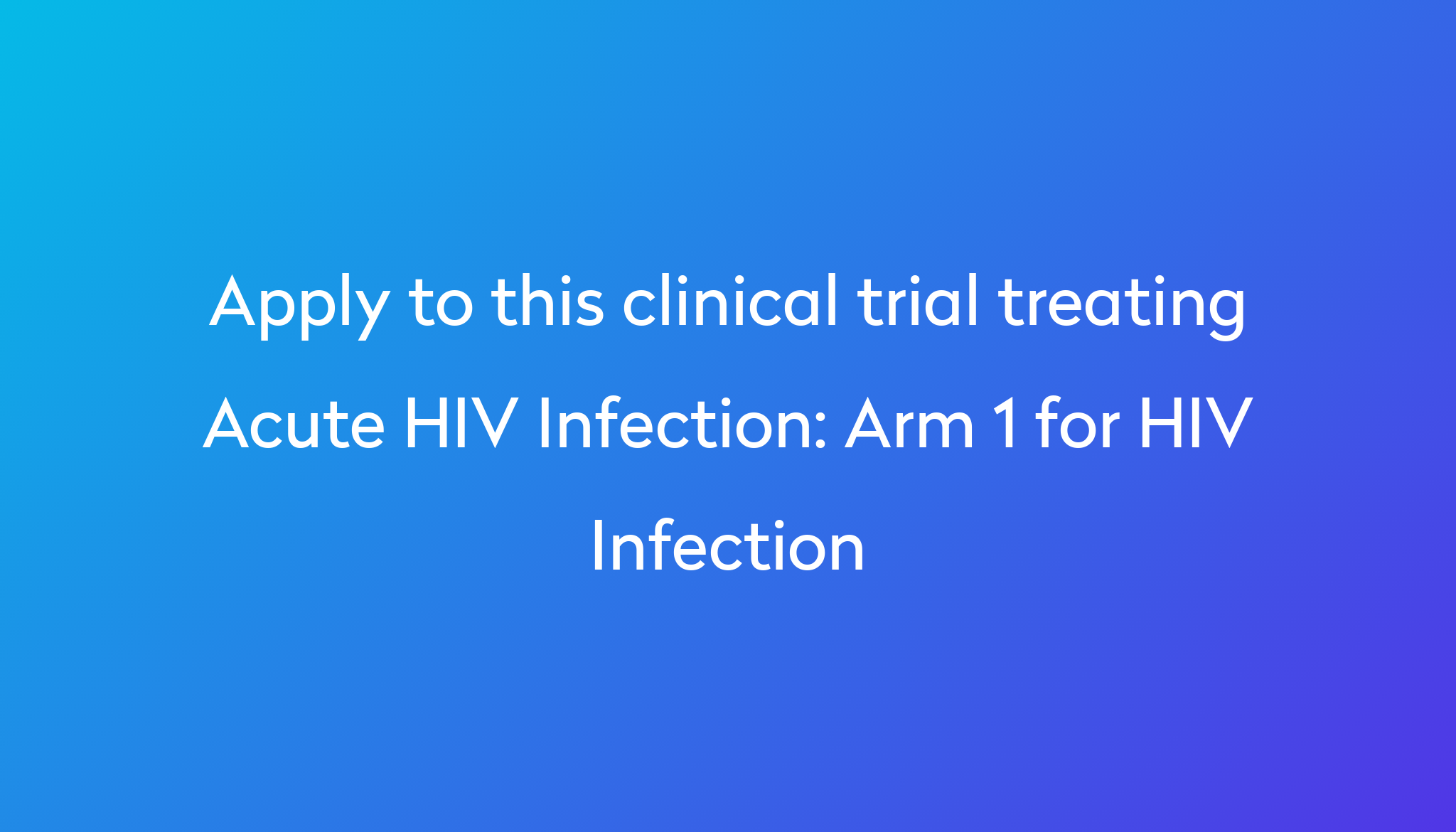 arm-1-for-hiv-infection-clinical-trial-2024-power